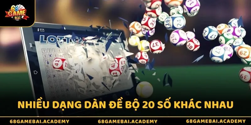 Có nhiều dạng dàn đề bộ 20 số khác nhau